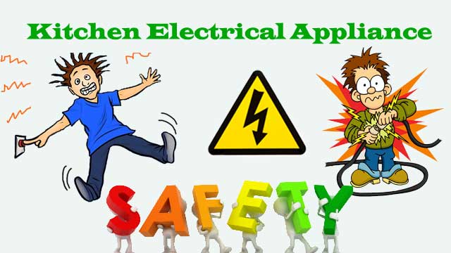Kitchen Electrical Appliance Safety Tips