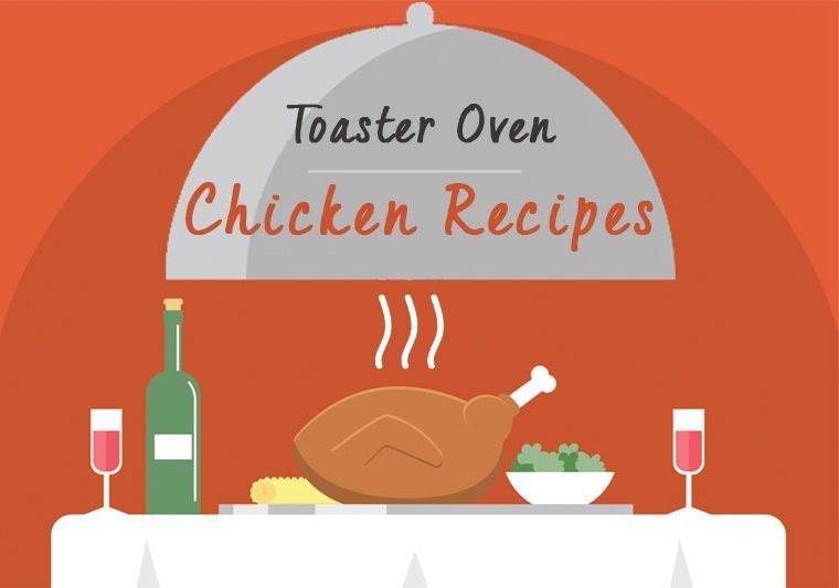 Toaster Oven Chicken Recipes Kitchen Gadgetful