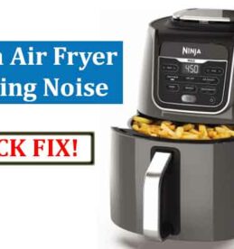 Ninja Air Fryer Clicking NoisE